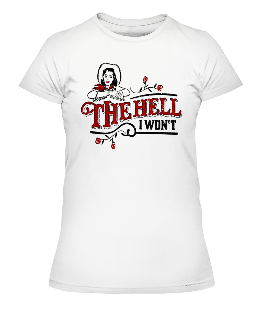 THE HELL I WON'T APPAREL FOR LIFE SHIRT - Ellie Shirt