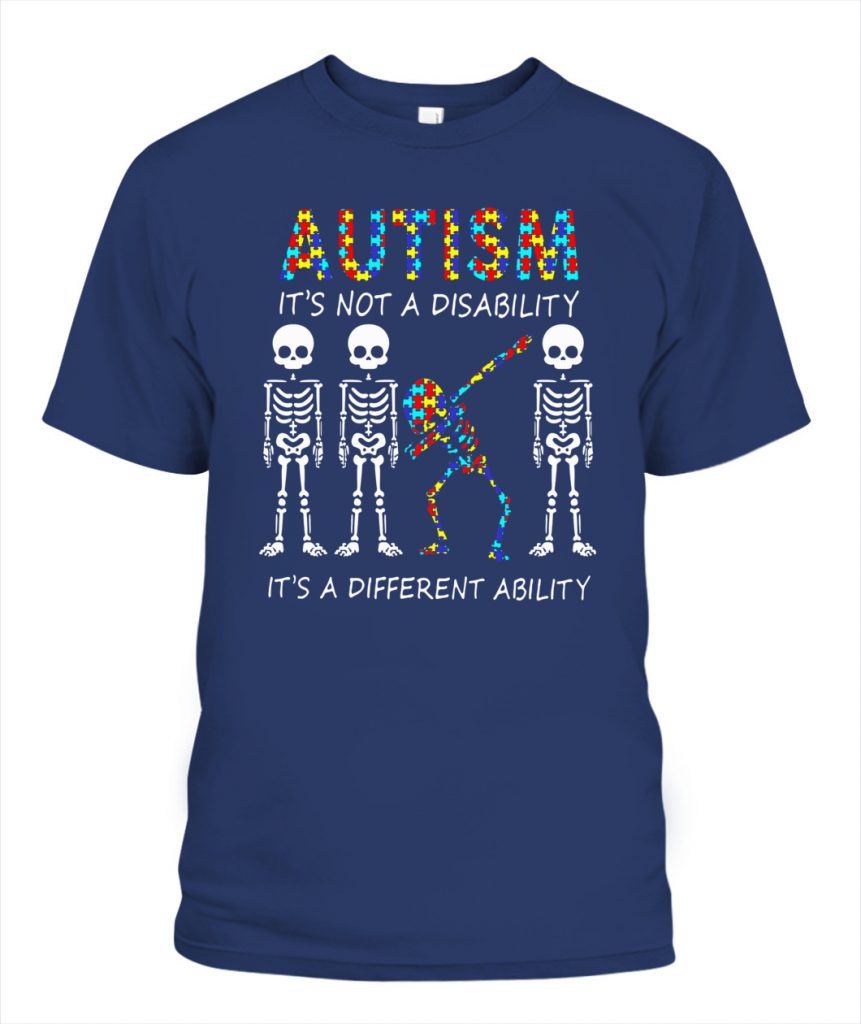 Skeleton Autism It S Not A Disability It S A Different Ability Shirt Ellie Shirt