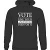 VOTE LIKE YOUR ANCESTORS DIED FOR IT SHIRT 