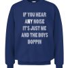 IF YOU HEAR ANY NOISE - IT'S JUST ME AND THE BOYS BOPPIN SHIRT Luke Voit Dave Parker New York Yankees