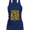 Educated Black KING T-Shirt Black Lives Matter Black History Month