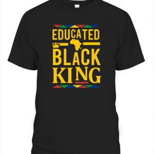 Educated Black KING T-Shirt Black Lives Matter Black History Month
