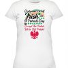 EVERYONE'S IRISH ON ST PATRICKS DAY EXCEPT THE POLISH T-SHIRT