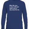 When This Virus Is Over I Still Want Some Of You To Stay Away From Me Shirt