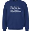 When This Virus Is Over I Still Want Some Of You To Stay Away From Me Shirt