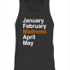 JANUARY FEBRUARY MADNESS APRIL MAY SHIRT 2021 NACC March Madness
