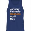 JANUARY FEBRUARY MADNESS APRIL MAY SHIRT 2021 NACC March Madness