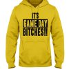 IT'S GAME DAY BITCHES Shirt