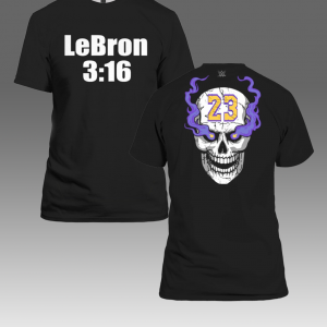 Lebron 3:16 Shirt Stone Cold Steve Austin 3:16 Skull Los Angeles Lakers Lebron James