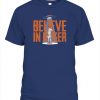 BELIEVE IN BAKER SHIRT