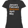 JANUARY FEBRUARY MADNESS APRIL MAY SHIRT 2021 NACC March Madness