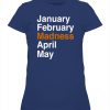 JANUARY FEBRUARY MADNESS APRIL MAY SHIRT 2021 NACC March Madness