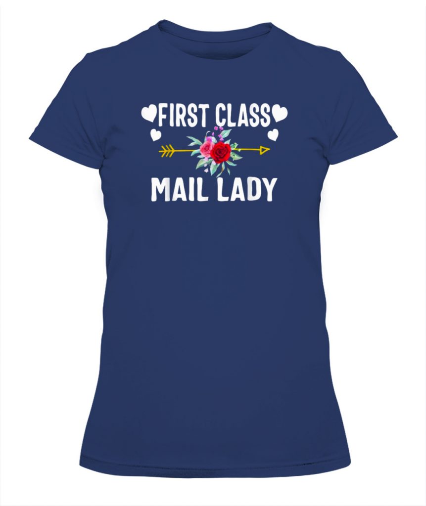 First class mail lady postal worker mail carrier post office Shirt ...