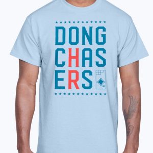 Dong Chasers T-Shirt