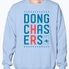 Dong Chasers T-Shirt