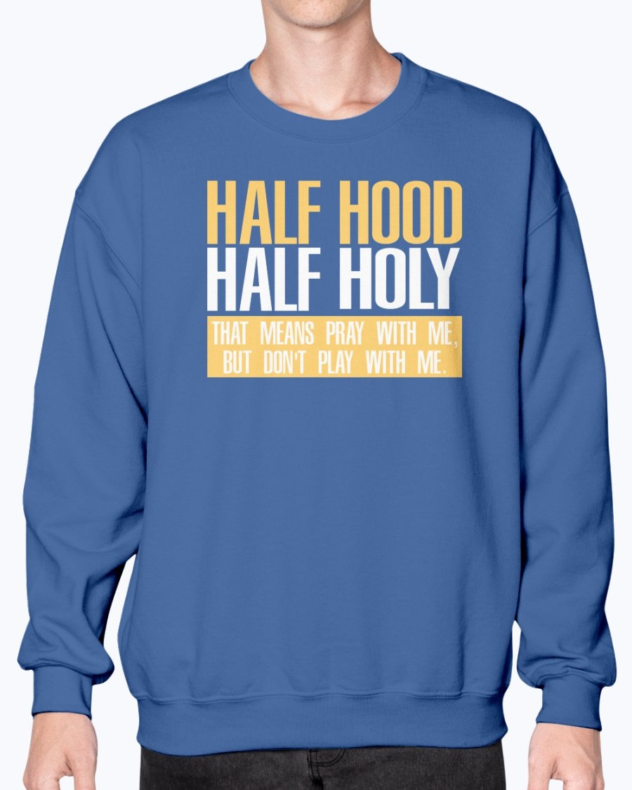 half holy half hood tshirt