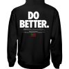 LOVE BLACK PEOPLE LIKE YOU LOVE BLACK MUSIC - DO BETTER SHIRT