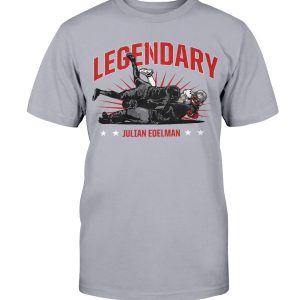 THE LEGENDARY JULIAN EDELMAN SHIRT Julian Edelman - New England Patriots