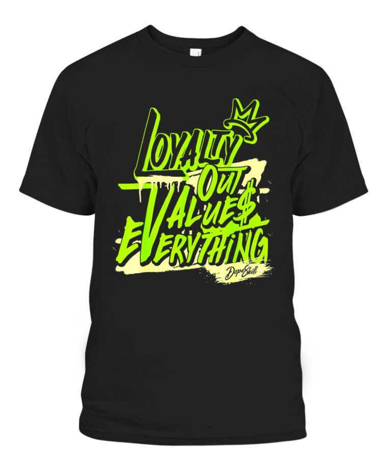 Love – Loyalty Out Values Everything - Electric Green T-shirt - Ellie Shirt