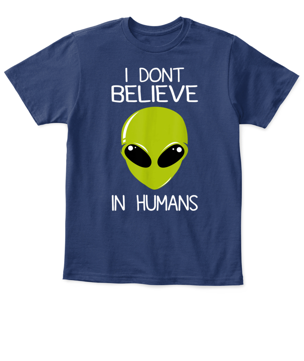 I DON'T BELIEVE IN HUMANS T-SHIRT - Ellie Shirt