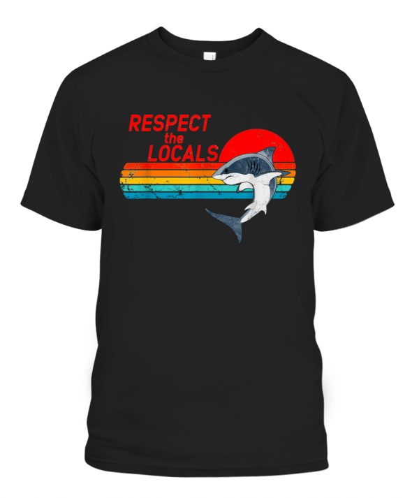 respect the locals shark shirt