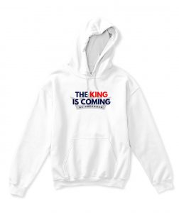 the king is coming tshirt