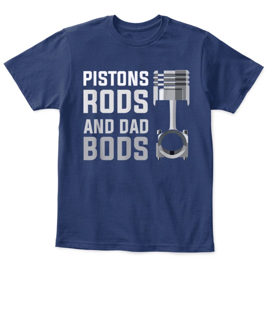 piston rods and dad bods shirt cleetus