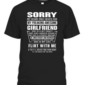 Sorry My Heart Only Beats for My Freaking Awesome Girlfriend T-Shirt