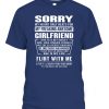 Sorry My Heart Only Beats for My Freaking Awesome Girlfriend T-Shirt