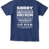 Sorry My Heart Only Beats for My Freaking Awesome Girlfriend T-Shirt