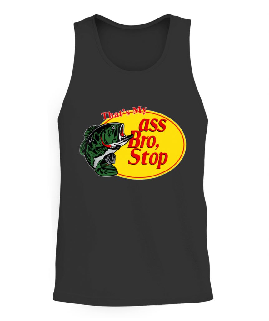 ass bro stop shirt