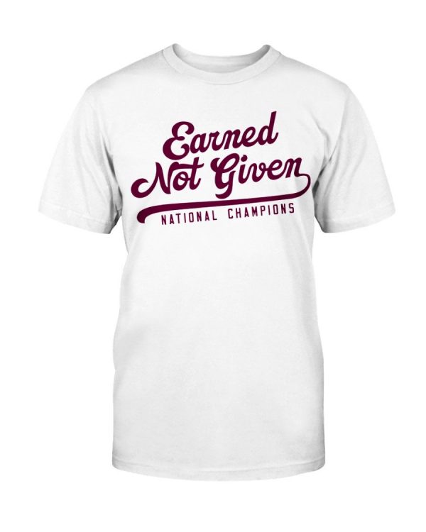 earned it shirt