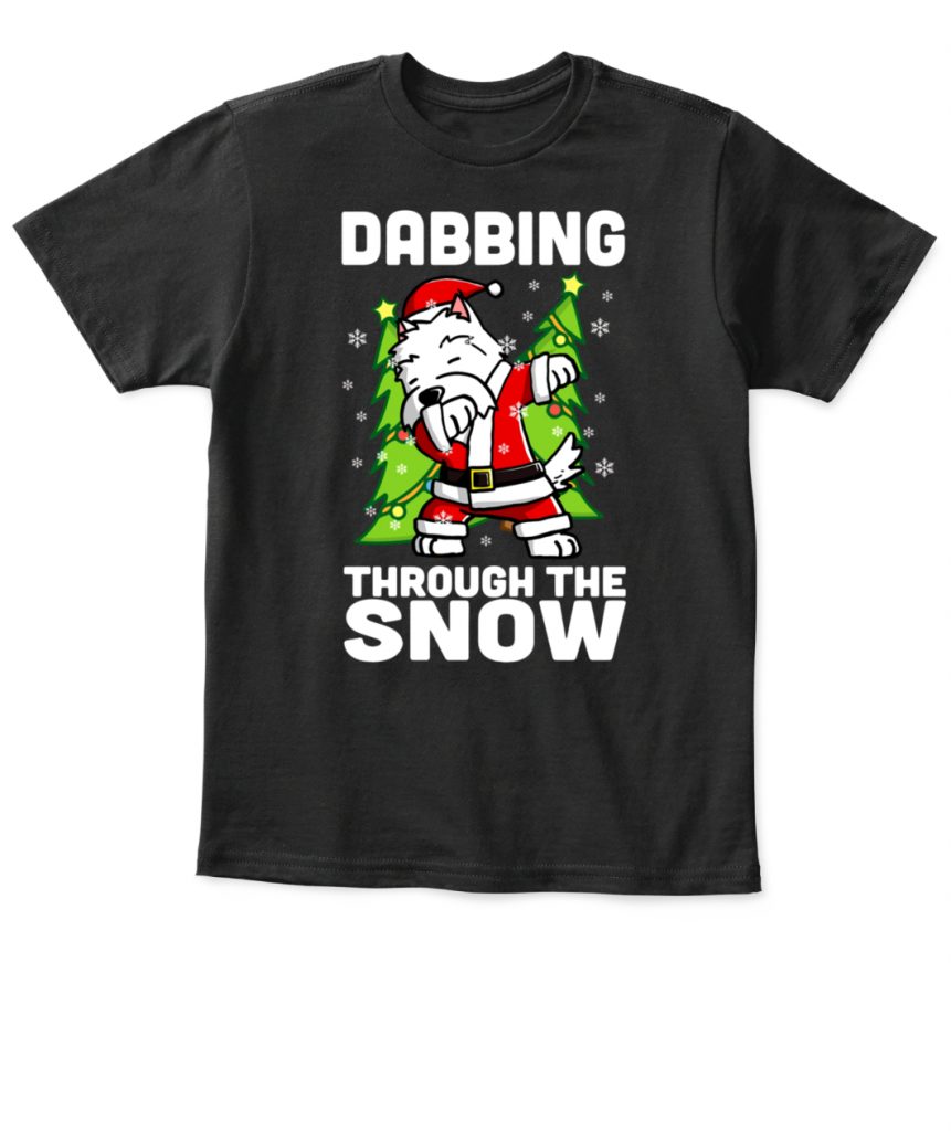 dabbing through the snow shirt