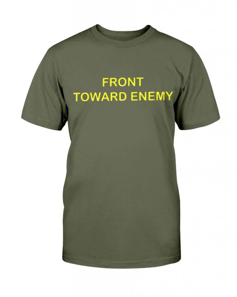 Front Towards Enemy Shirt Ellie Shirt