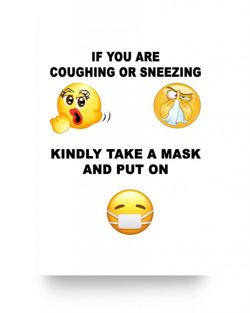Funny Emoji If You're Coughing Or Sneezing Kindly Take A Mask And Put On Poster Ellie Shirt