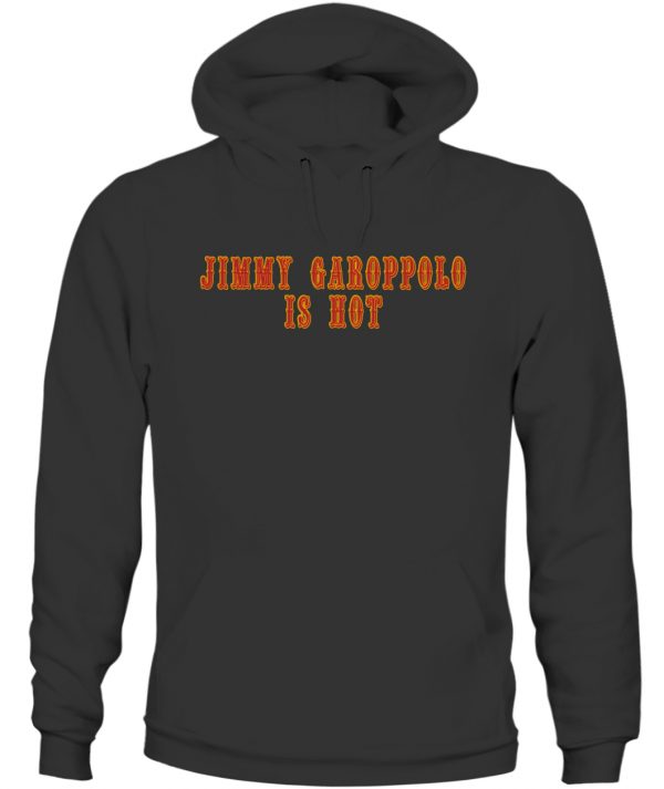 Jimmy Garoppolo Is Hot shirt - Dalatshirt