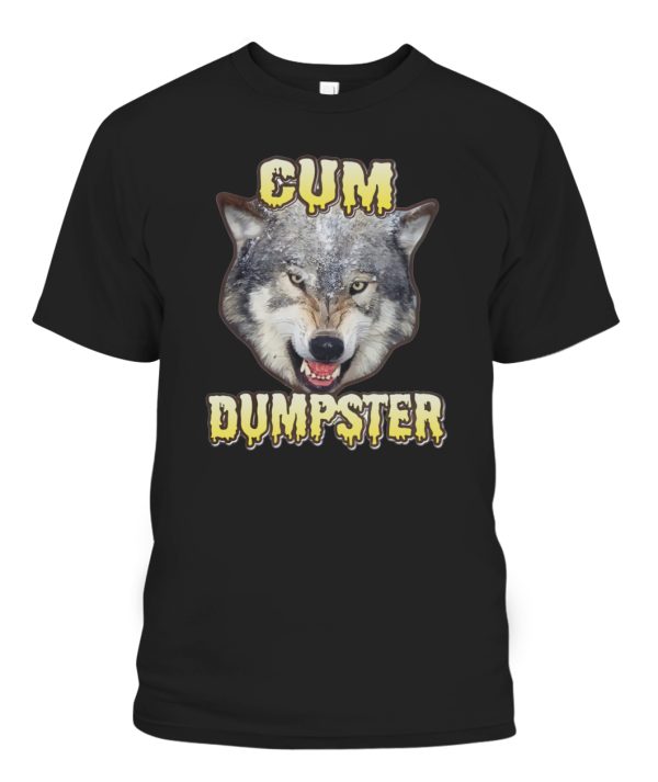 Cum Dumpster Wolf Shirt Ellie Shirt 1241