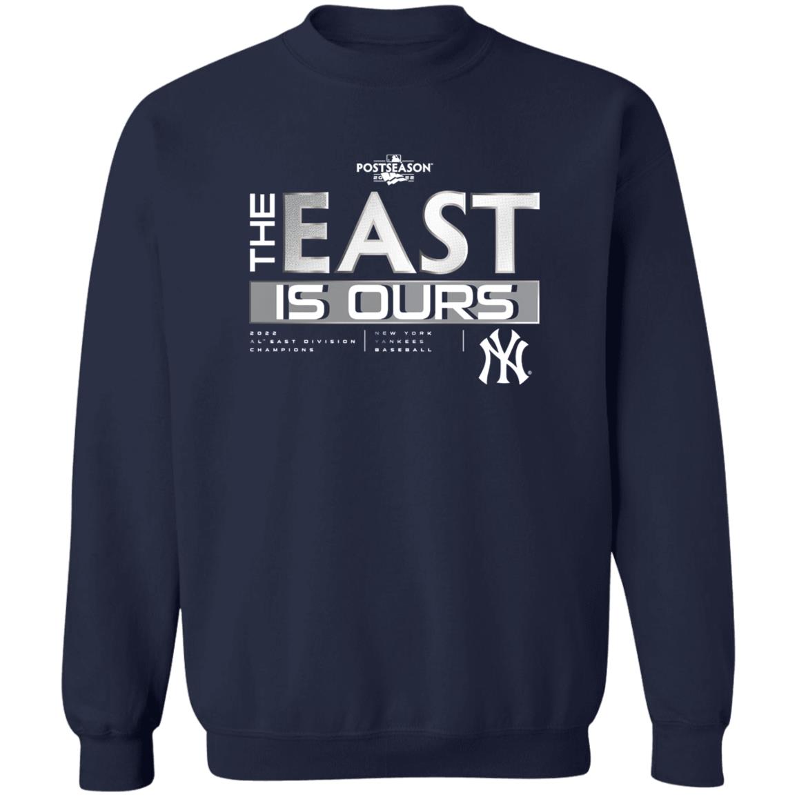 THE EAST IS OURS SHIRT 2022 AL East Division Champions, New York Yankees -  Ellieshirt