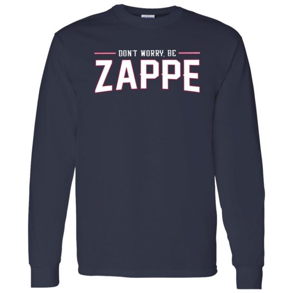 DONT WORRY, BE ZAPPE SHIRT Bailey Zappe, New England Patriots - Ellie Shirt