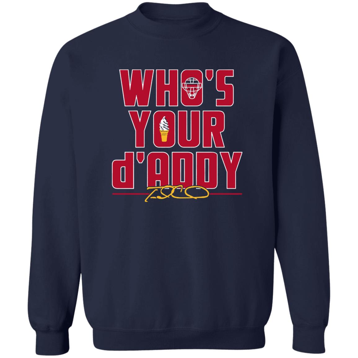 Atlanta Braves Travis d'Arnaud Who's Your d'Addy Shirt, hoodie, sweater,  long sleeve and tank top