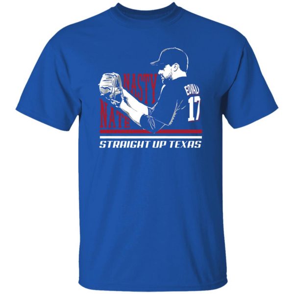 Nathan Eovaldi nasty nate straight up Texas Rangers shirt, hoodie, sweater  and v-neck t-shirt